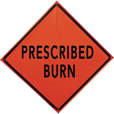 Prescribed Burn Fold & Roll Sign (48" Non-Reflective Orange), Bone Safety